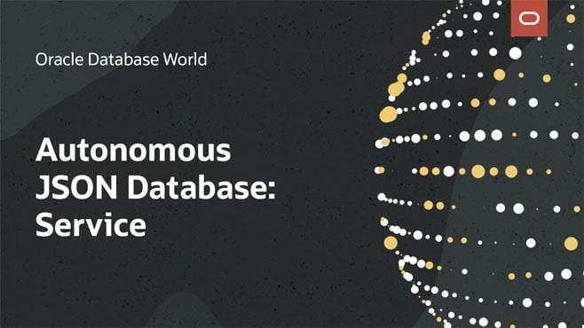 Autonomous JSON Database: A Document Database Cloud Service