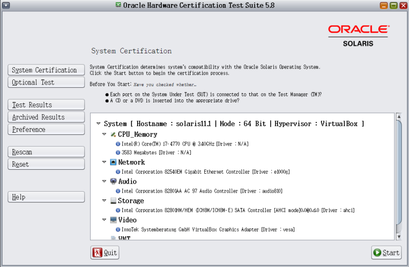 image:The image shows the screen shot of
                                                  Virtual System Certification on GUI. You can use
                                                  this screen to certify your system.
